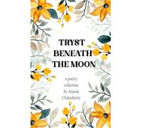 Tryst Beneath The Moon - A Rendezvous in Verse