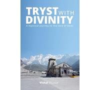 Tryst With Divinity - A mystical journey to the land of Gods