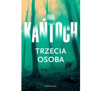 Trzecia osoba - Anna Kańtoch (Buch auf Polnisch)