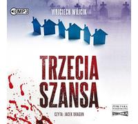 Trzecia szansa - Wojciech Wójcik (Hörbuch auf Polnisch)