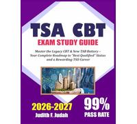 TSA CBT EXAM STUDY GUIDE V2026-2027: Master the Legacy CBT & New TAB Battery - Your Complete Roadmap to “Best Qualified” Status and a Rewarding TSO Career