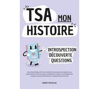 TSA, MON HISTOIRE: Livre interactif et illustré sur l'autisme chez l'adulte