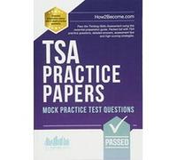 TSA PRACTICE PAPERS: Mock Practice Test Questions: Packed full with Thinking Skills Assessment practice questions, detailed answers, assessment tips and high-scoring strategies. (Testing Series) - [Ve