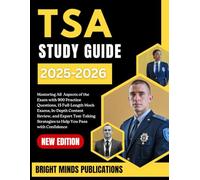 TSA Study Guide 2025-2026: Master All Aspects of the Exam with 900 Practice Questions, 15 Full-Length Mock Exams, In-Depth Content Review, and Test-Taking Strategies to Help You Pass with Confidence