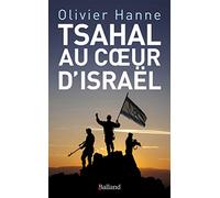 Tsahal au coeur d'Israël: Histoire et sociologie d'une cohésion entre armée et nation