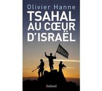 Tsahal au coeur d'Israël: Histoire et sociologie d'une cohésion entre armée et nation