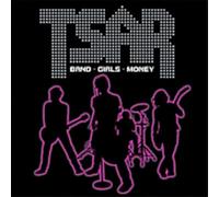 Tsar - Band-Girls-Money