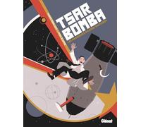 Fabien Grolleau – Tsar Bomba : Les paradoxes d'Andreï Sakharov – Cartonné – Glénat