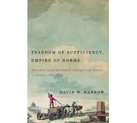 Tsardom Of Sufficiency, Empire Of Norms: Statistics, Land Allotments, And Agrarian Reform In Russia, 1700-1921