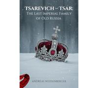 Tsarevich - Tsar: The Last Imperial Family of Old Russia