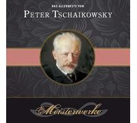 Tschaikowsky,Peter - Meisterwerke [Import]