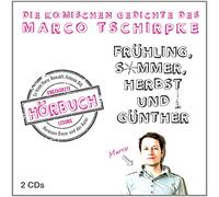 Tschirpke, Marco - Frühling, Sommer, Herbst und Günther