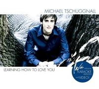Tschuggnall,Michael - Learning How to Love You [Import]