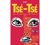 Tsé-Tsé ou l'extinction d'une étoile - Tome 1