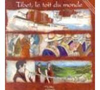Tsering Tobgyal - Tibet, Le Toit du Monde