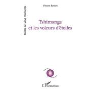 Tshimanga et les voleurs d'étoiles - Vincent Bouton - L'harmattan - broché - Poésie