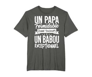 Tshirt Babou Un Papa Formidable donne un Babou Exceptionnel T-Shirt
