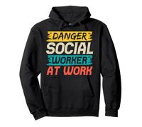 Tshirt des Travailleurs Sociaux Danger Social Worker At Work Sweat à Capuche