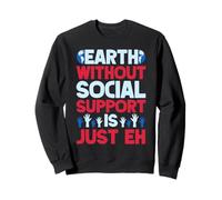 Tshirt des Travailleurs Sociaux Without is Just Eh Travail Sweatshirt