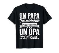 Tshirt Opa Un Papa Formidable donne un Opa Exceptionnel T-Shirt