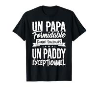 Tshirt Paddy Un Papa Formidable donne un Paddy Exceptionnel T-Shirt