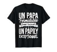 Tshirt Papily Un Papa Formidable donne Papily Exceptionnel T-Shirt