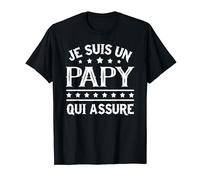 Tshirt Papy qui Assure Humour Homme idée Fête des Pères Papy T-Shirt