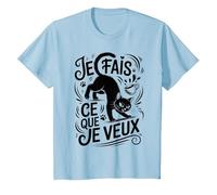 Tshirt Phrase Chat Noir Je Fais ce Que Je Veux Humour Chaton T-Shirt, Enfant, Bleu Céleste, 6 Ans
