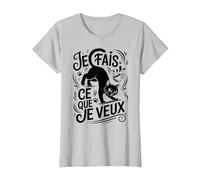 Tshirt Phrase Chat Noir Je Fais ce Que Je Veux Humour Chaton T-Shirt, Femme, Argent, L