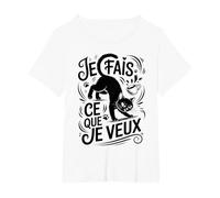 Tshirt Phrase Chat Noir Je Fais ce Que Je Veux Humour Chaton T-Shirt, Femme Grandes Tailles, Blanc, 2X