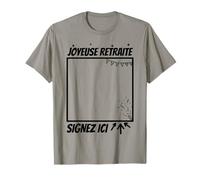 Tshirt Retraite à Signer Joyeuse Retraite Signez Ici T-Shirt