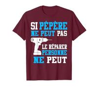 Tshirt Si Pépère ne peut pas le Réparer Fête des Pères T-Shirt
