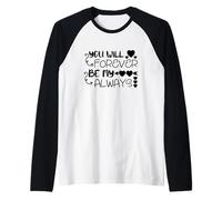 Tshirt You Will Forever be My Always, Faith Love God Manche Raglan