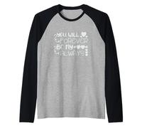 Tshirt You Will Forever be My Always, Faith Love God Manche Raglan