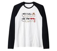 Tshirt You Will Forever be My Always, Faith Love God Manche Raglan