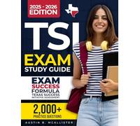 TSI A2 Exam Study Guide: Master the TSI Exam with 2,000+ Practice Questions, 3 Full-Length Tests, Comprehensive Math, Reading & Writing Review, Advanced Skill Drills, Test-Taking