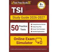 TSI Study Guide 2026-2027: 50 Full-Length Practice Tests + Online Exam Simulator + TSI Test Prep Book for Texas: [8th Edition]