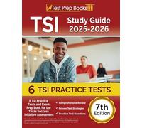 TSI Study Guide: TSI Practice Tests and Exam Prep Book for the Texas Assessment: [7th Edition]