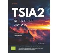 TSIA2 Study Guide 2026-2027: All in One TSIA2 Exam Prep Book for Texas Success Initiative Assessment 2.0. With TSIA2 Test Prep Review Materials and 700 TSIA2 Practice Test Questions