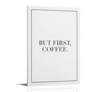 TSIDDKA Poster « But First Coffee » - Décoration murale moderne et esthétique - Cadeau pour un ami - Style cadre - 20 x 30 cm