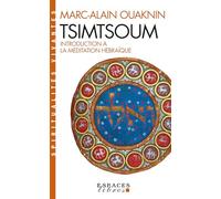 Tsimtsoum : Introduction à la méditation hébraïque