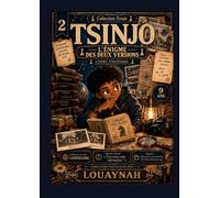 Tsinjo, l'esprit stratégique - Tome 2: L'énigme des deux versions