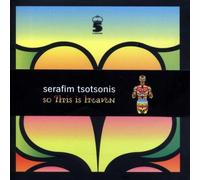 Tsotsonis,Serafim - So This Is Heaven