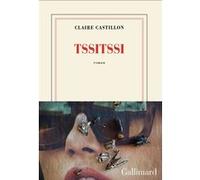 Claire Castillon – Tssitssi – Roman – Broché