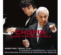 Tsujii Nobuyuki Vladimir Chopin: Piano Concerto No.2 (CD)