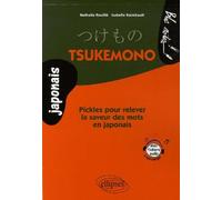 Tsukemono - Pickles pour relever la saveur des mots en japonais - Isabelle Raimbault - Ellipses - broché - Dictionnaire et encyclopédie