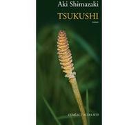 Tsukushi Au coeur du Yamato - Aki Shimazaki - Actes sud - broché - Roman