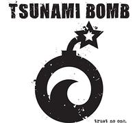 Tsunami Bomb - Trust No One [Import]