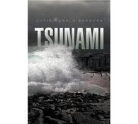 Tsunami - Chris Ronald Barbosa - Author Solutions Inc - Livre en Anglais Chris Ronald BarbosaChris Ronald Barbosa (Auteur)