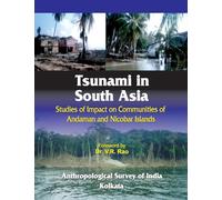 Tsunami in South Asia: Studies of Impact on Communities of Andaman and Nicobar Islands